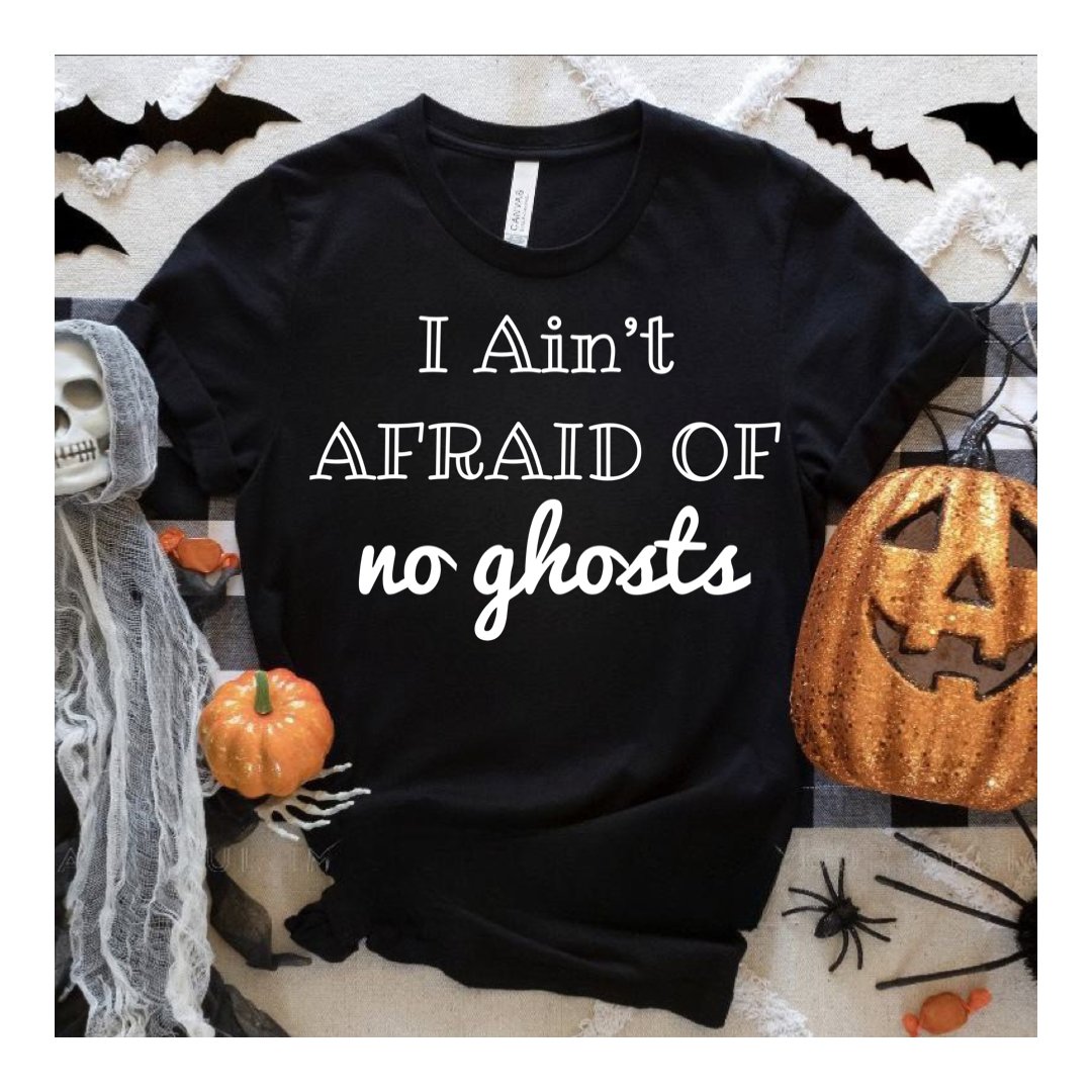 I Ain't AFRAID OF no ghosts T-Shirt - Shimmer Me