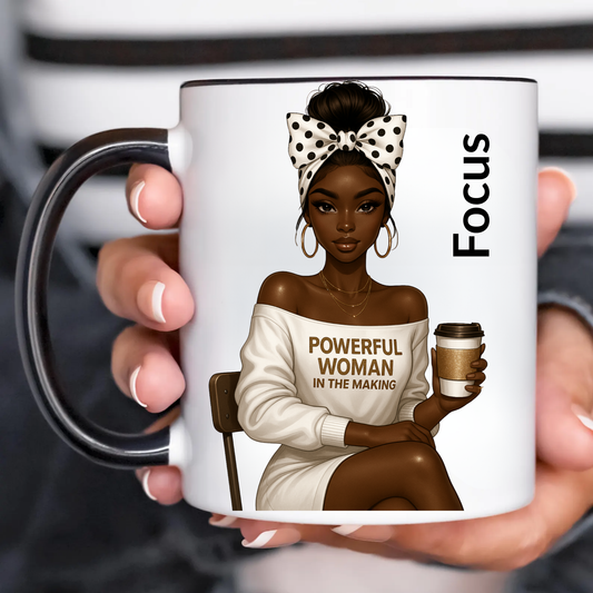 Powerful Woman in the Making – Focus 11oz Coffee Mug