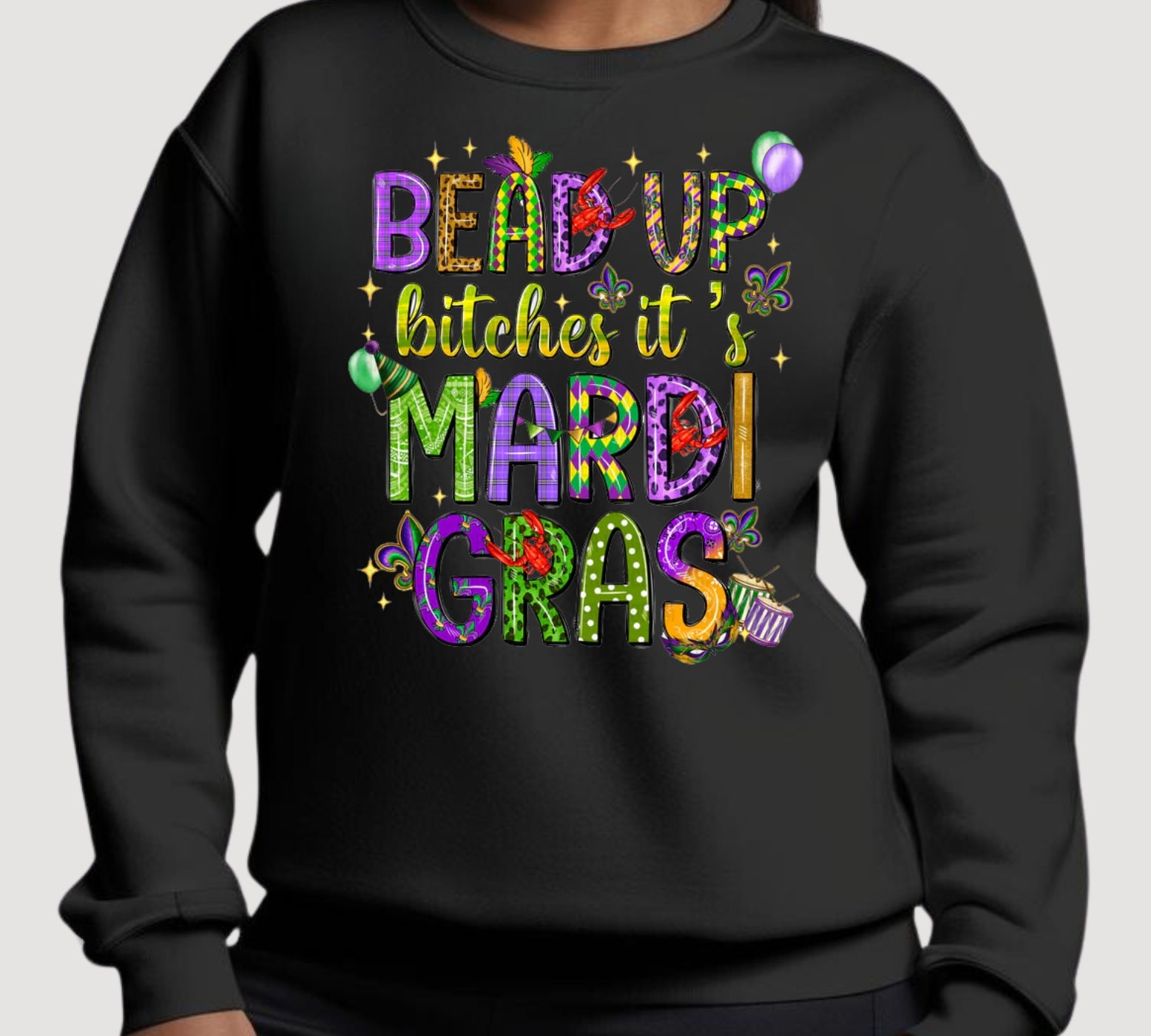 BeadUpB..It_sMardiGrasSweatshirt.jpg