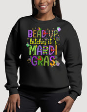 Bead Up B...It's Mardi Gras Sweatshirt