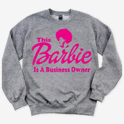 This Barbie is a Busines Owner T-Shirt