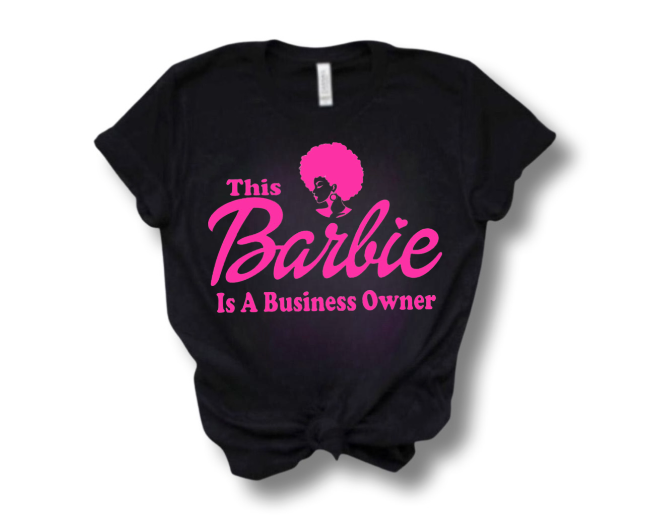 This Barbie is a Busines Owner T-Shirt