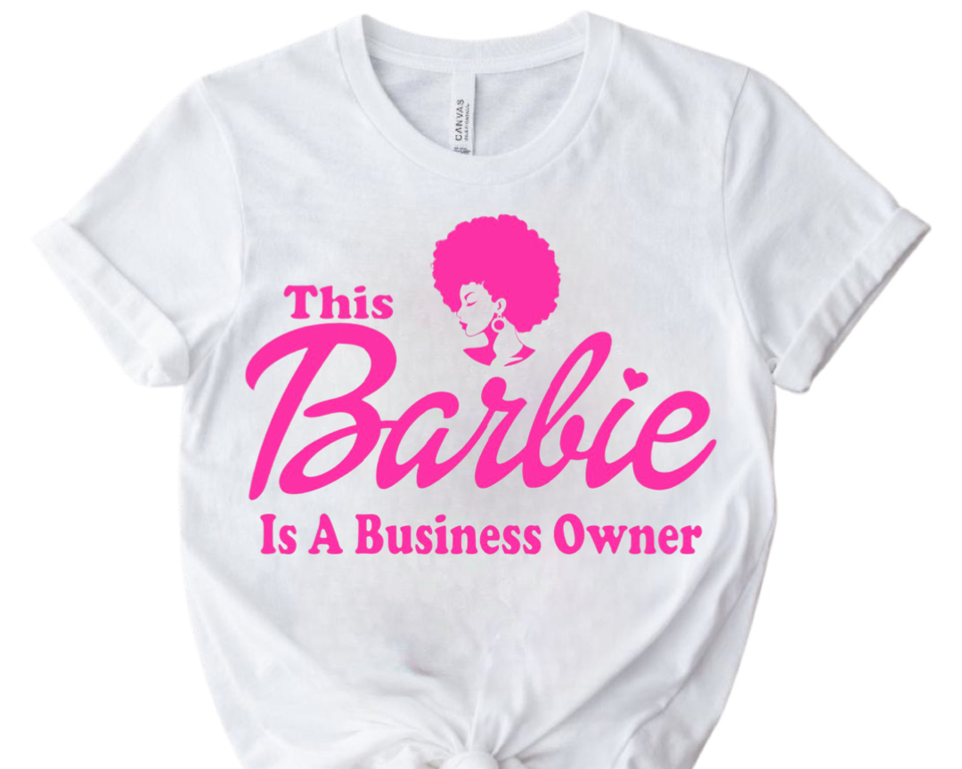 This Barbie is a Busines Owner T-Shirt