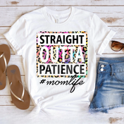 Straight Outta Patience MoMLife T-Shirt