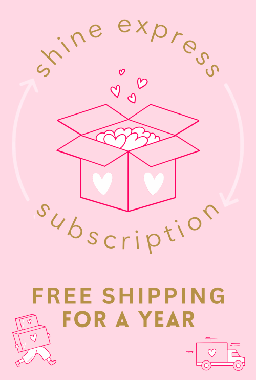 Shine Express Subscription - FREE Shipping for 1 Year