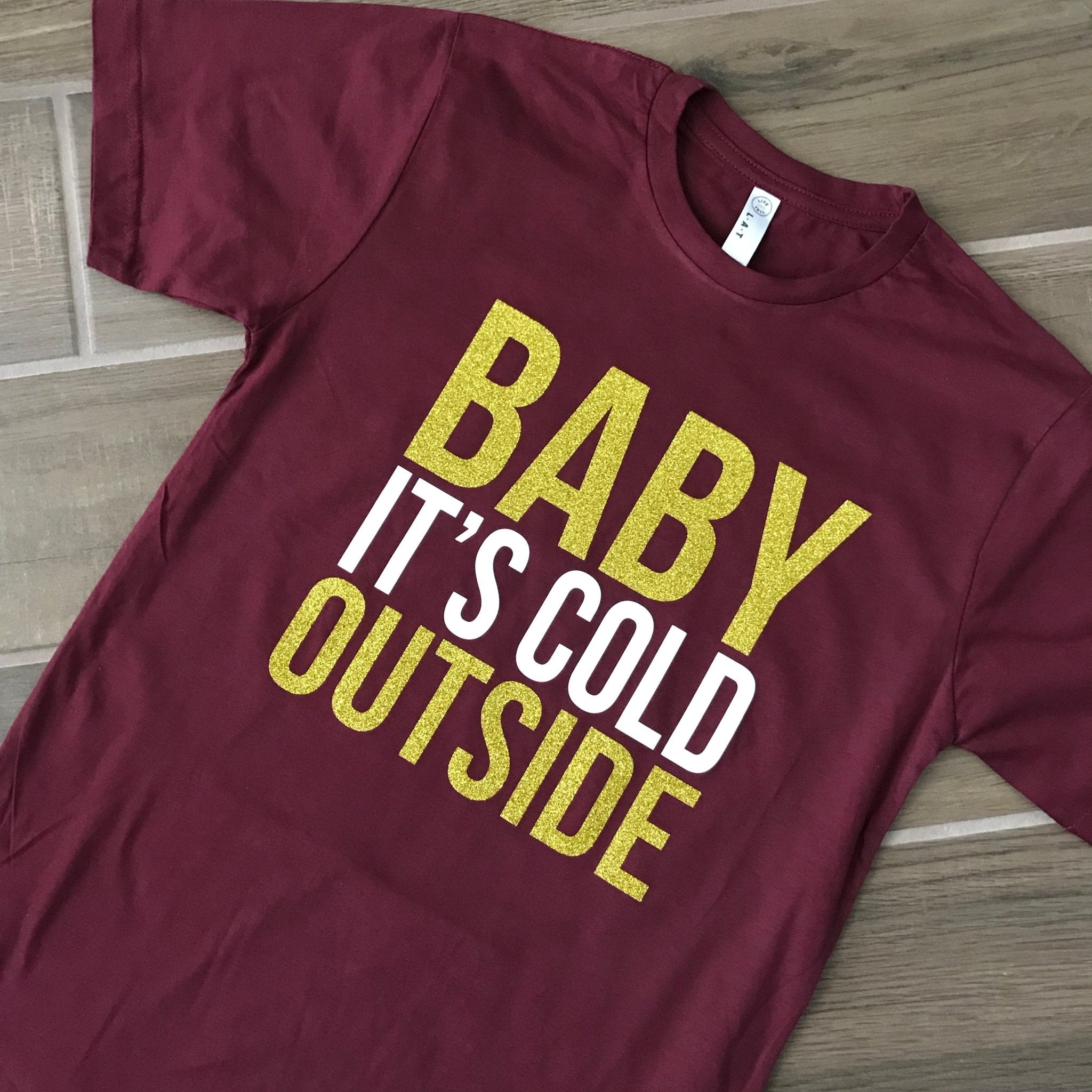 Baby It's Cold Outside New Year T-Shirt - Shimmer Me