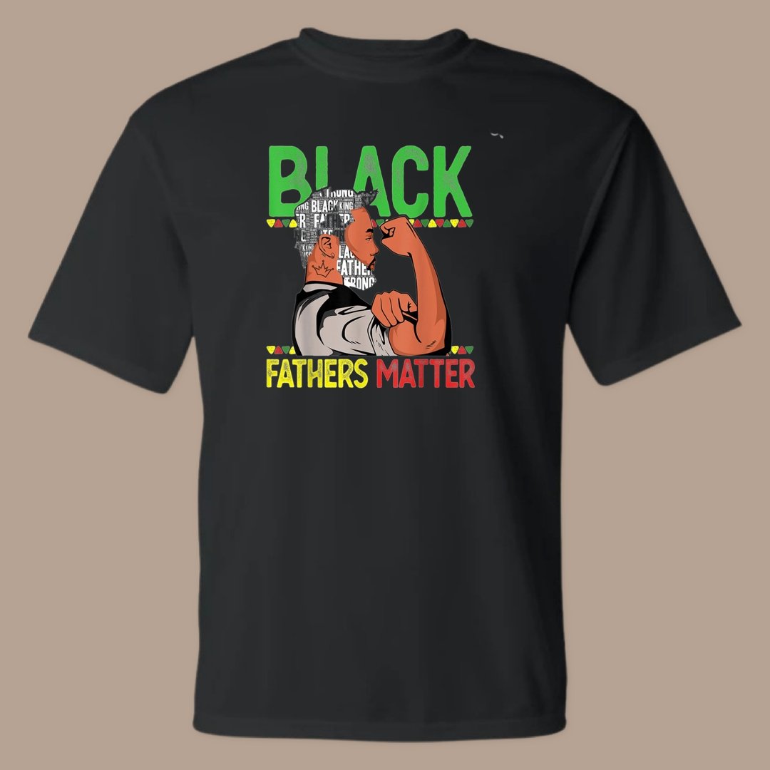 Black Fathers Matter T-Shirt - Shimmer Me