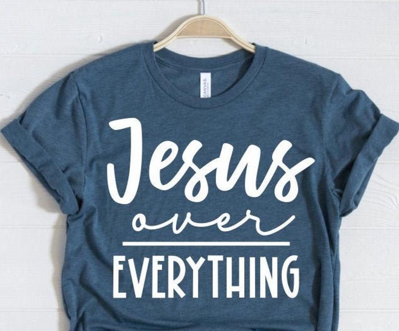 Jesus Over Everything T-Shirt - Shimmer Me