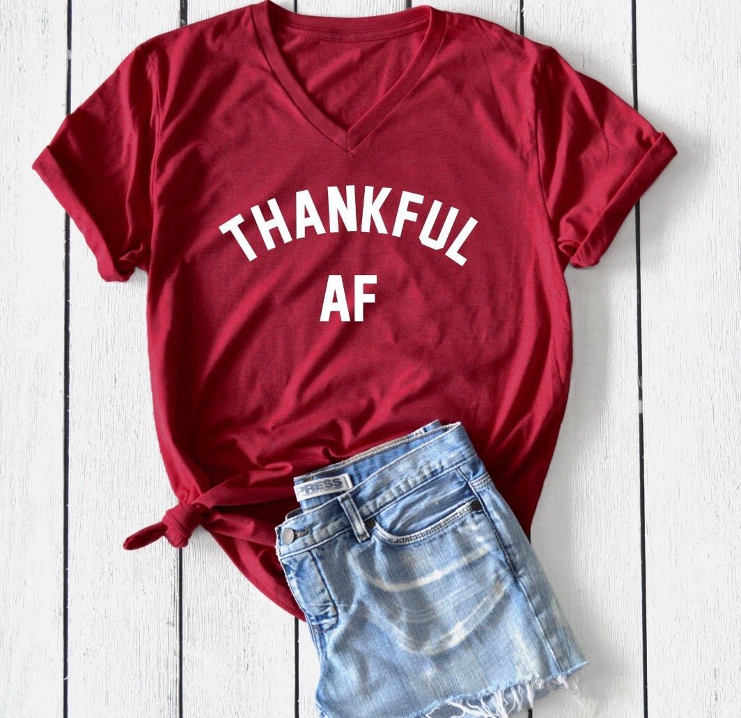 Thankful AF Thanksgiving T-Shirt - Shimmer Me